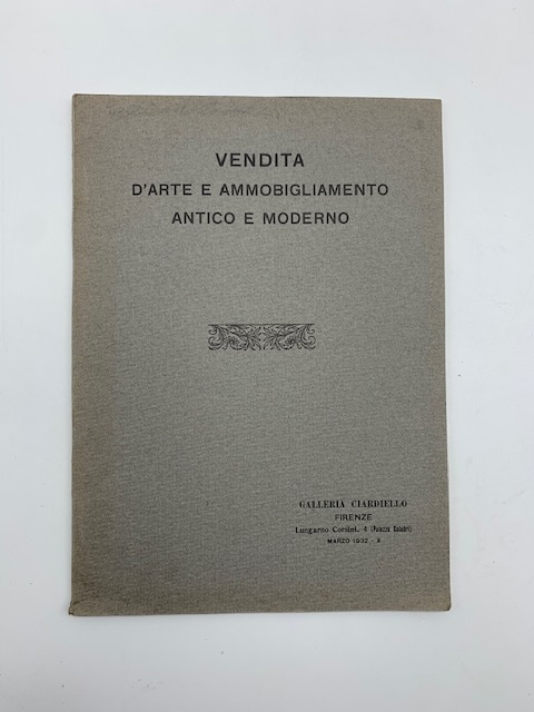 Vendita d'arte e ammobigliamento antico e moderno. Galleria Ciardiello, Firenze
